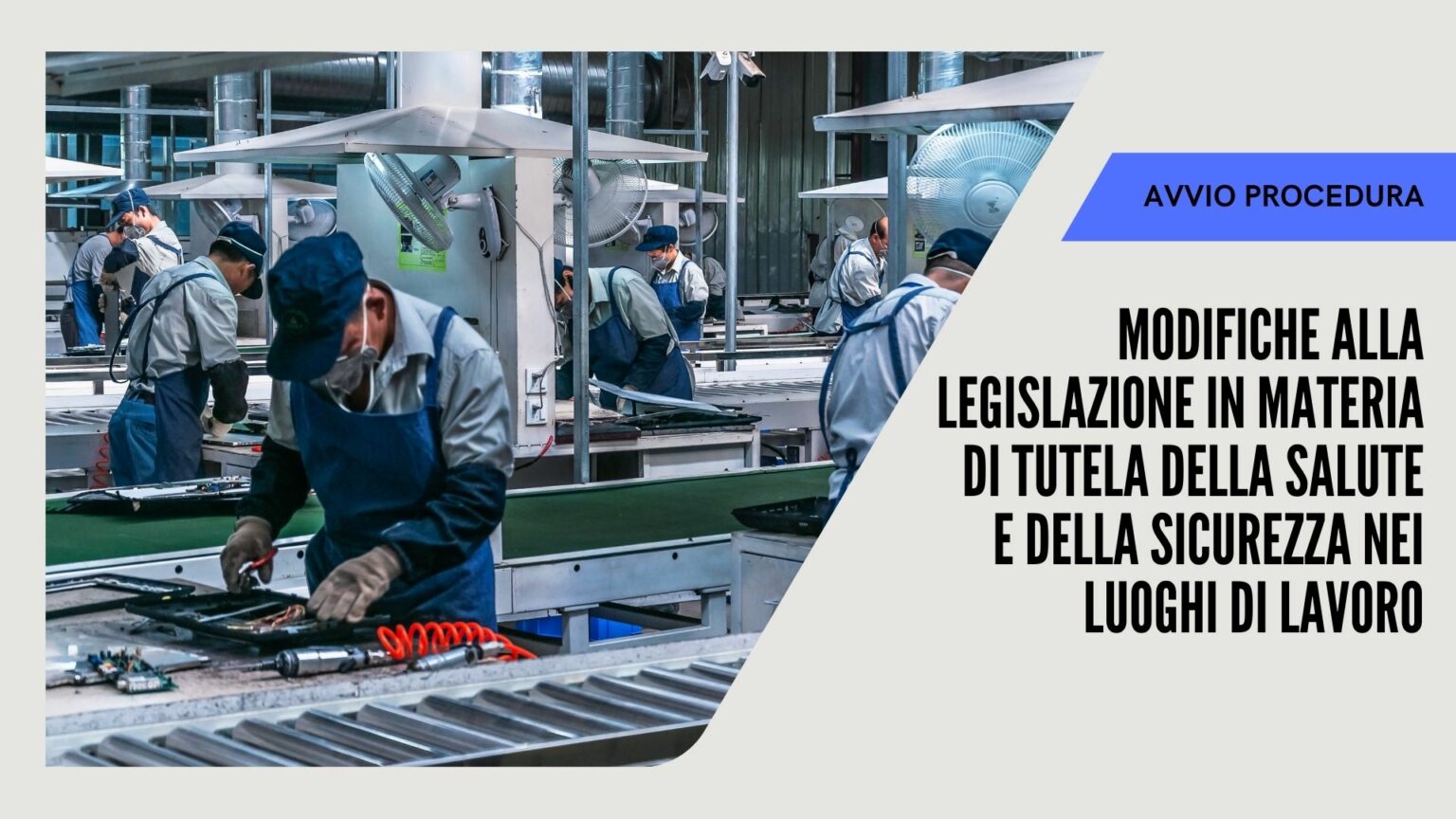 Avvio Modifiche Legislazione Tutela Salute E Della Sicurezza Nei Luoghi