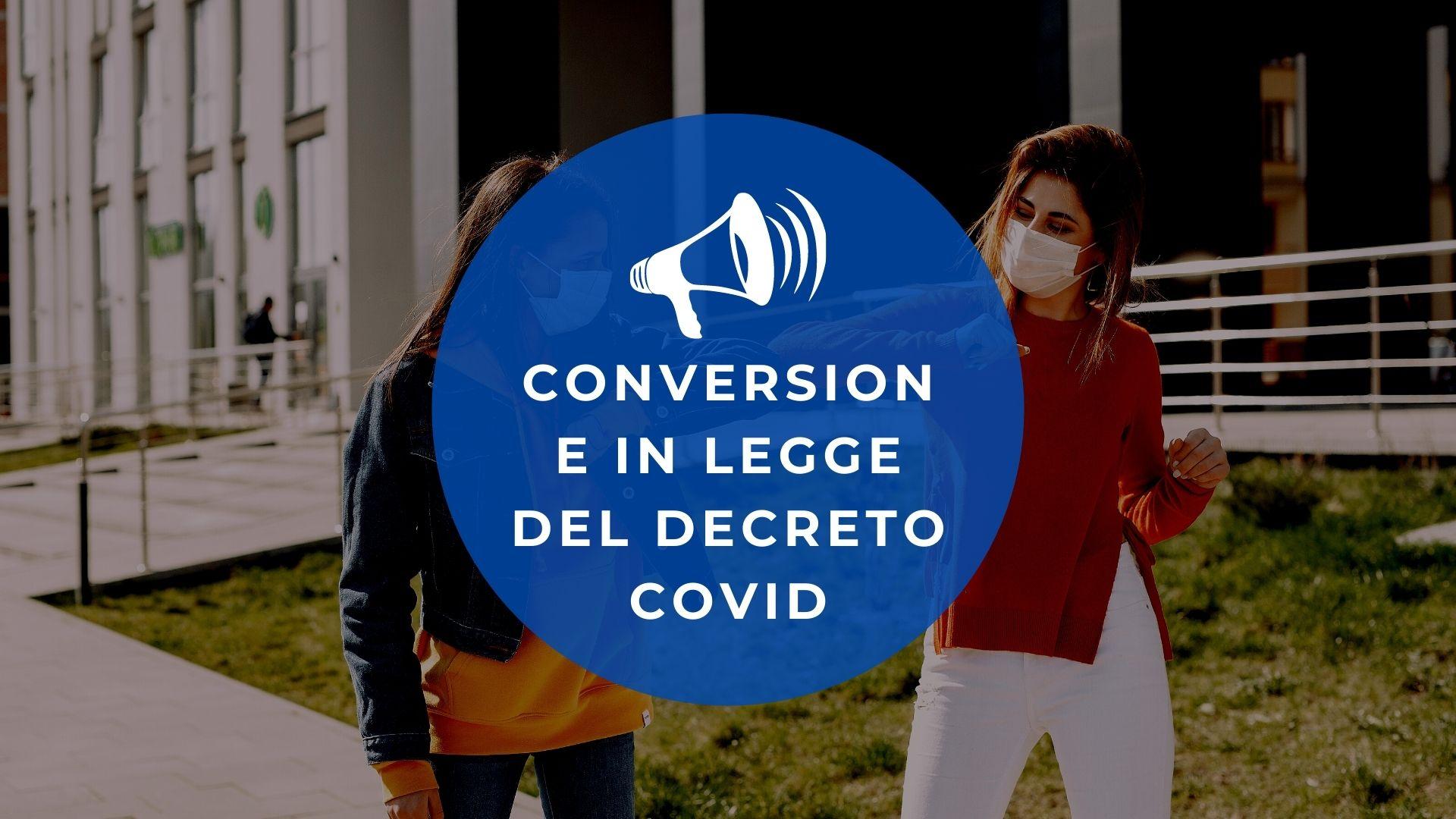 Conversione in legge del Decreto Covid – novità e contenuti