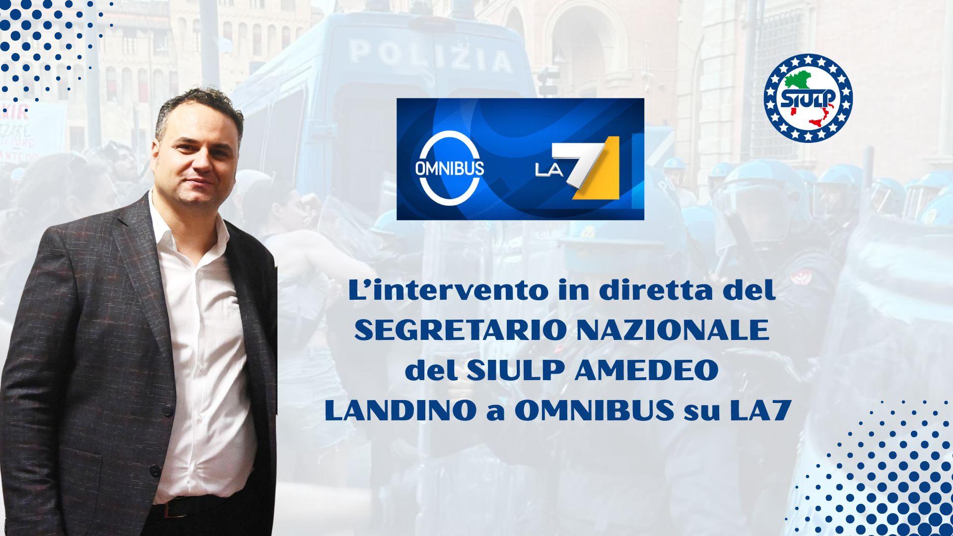 L'ordine pubblico – l'intervento del Segretario Nazionale Amedeo Landino a Omnibus La7