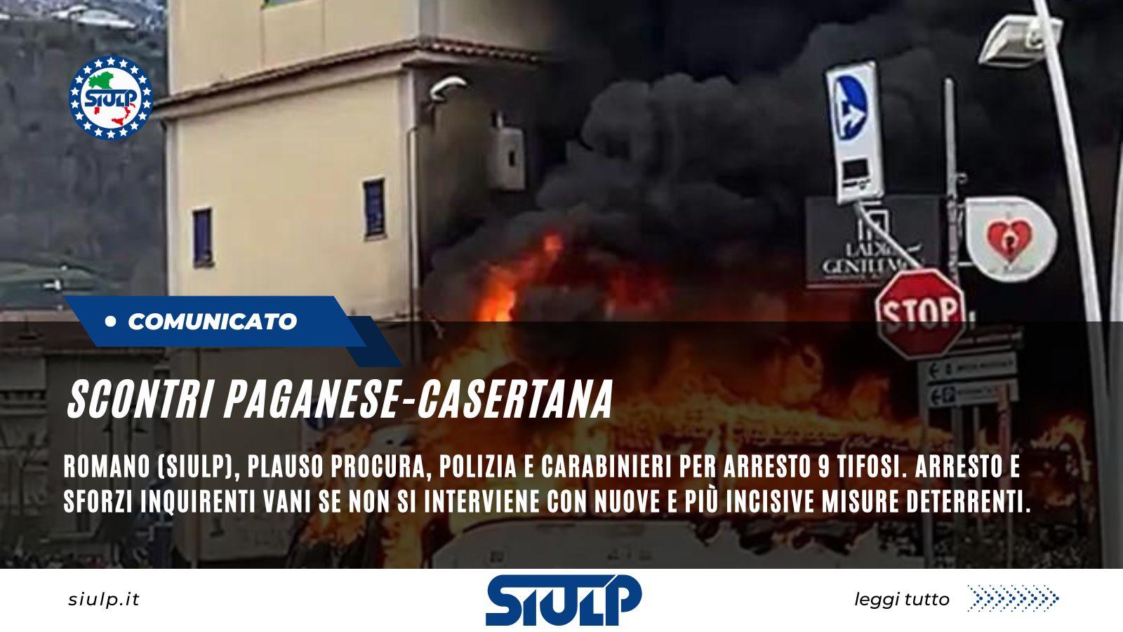 SCONTRI PAGANESE-CASERTANA:  plauso Procura, Polizia e Carabinieri per arresto 9 tifosi