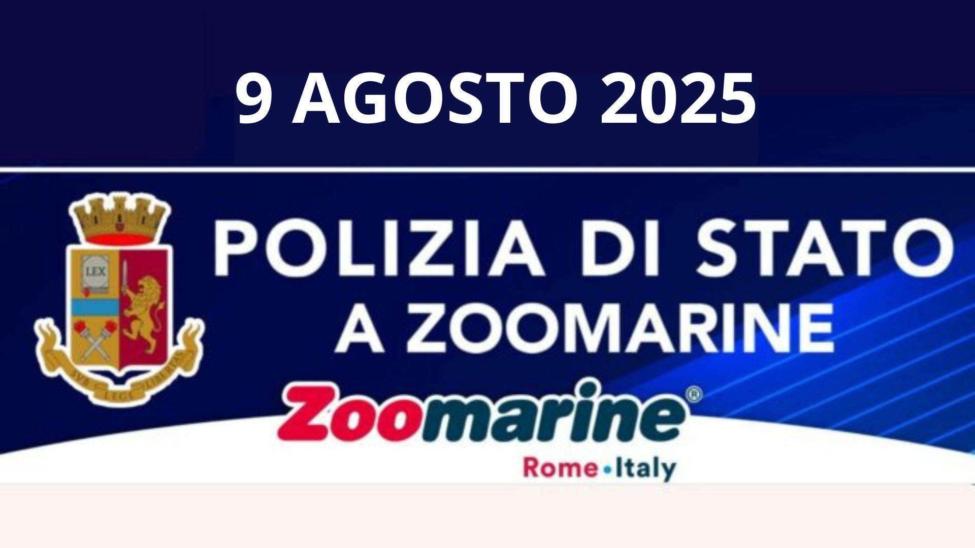 il 9 agosto 2025 la Polizia di Stato sarà presente al Parco Divertimenti “Zoomarine”