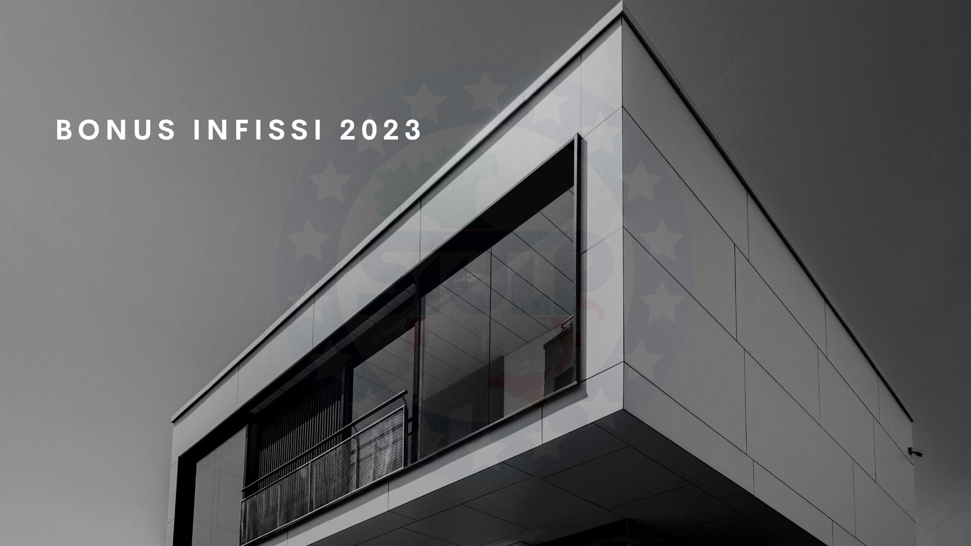 Bonus Infissi 2023, come cambia la detrazione fiscale con Bonus Ristrutturazione, Ecobonus o Superbonus