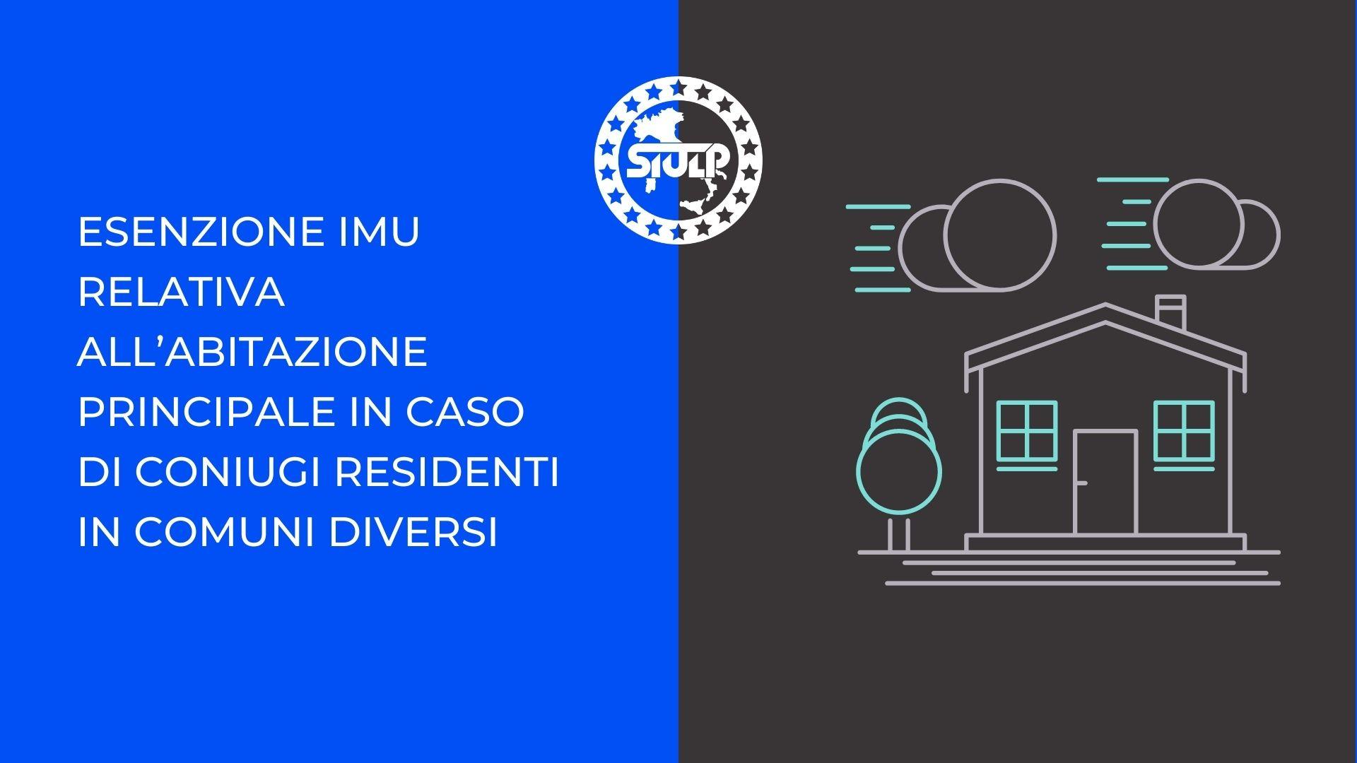Esenzione IMU relativa all’abitazione principale in caso di coniugi residenti in comuni diversi