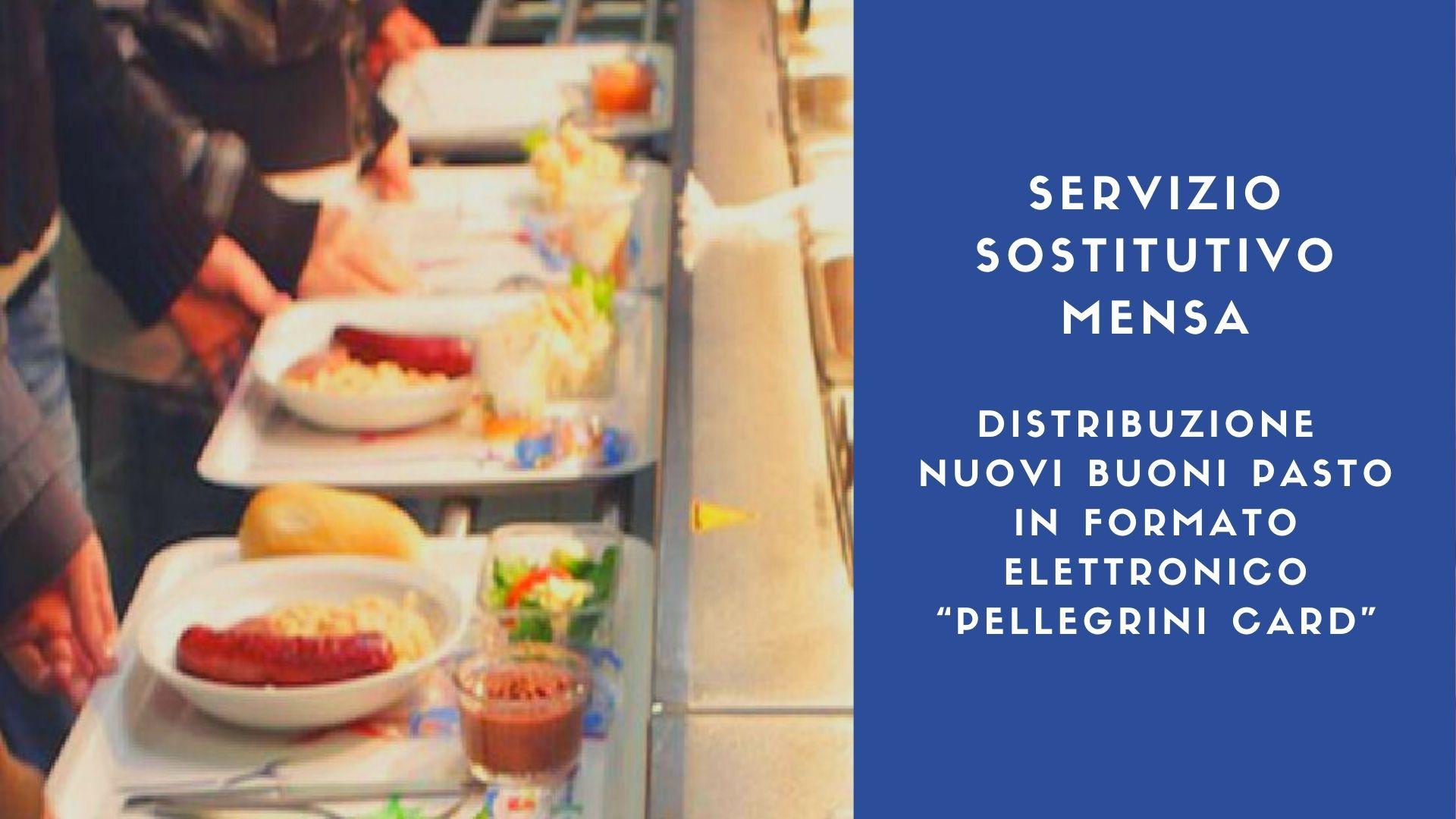Distribuzione nuovi buoni pasto in formato elettronico “PELLEGRINI CARD”