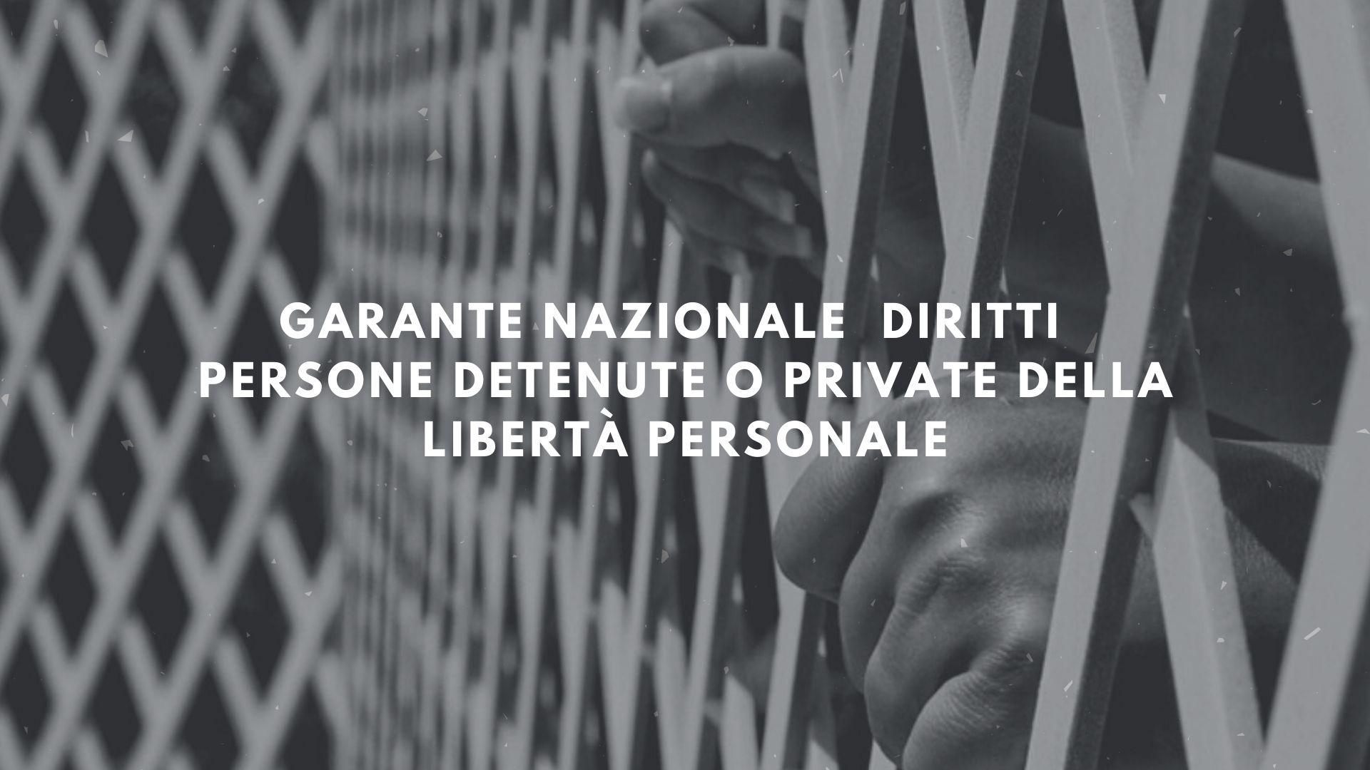 Garante Nazionale diritti persone detenute o private della libertà personale