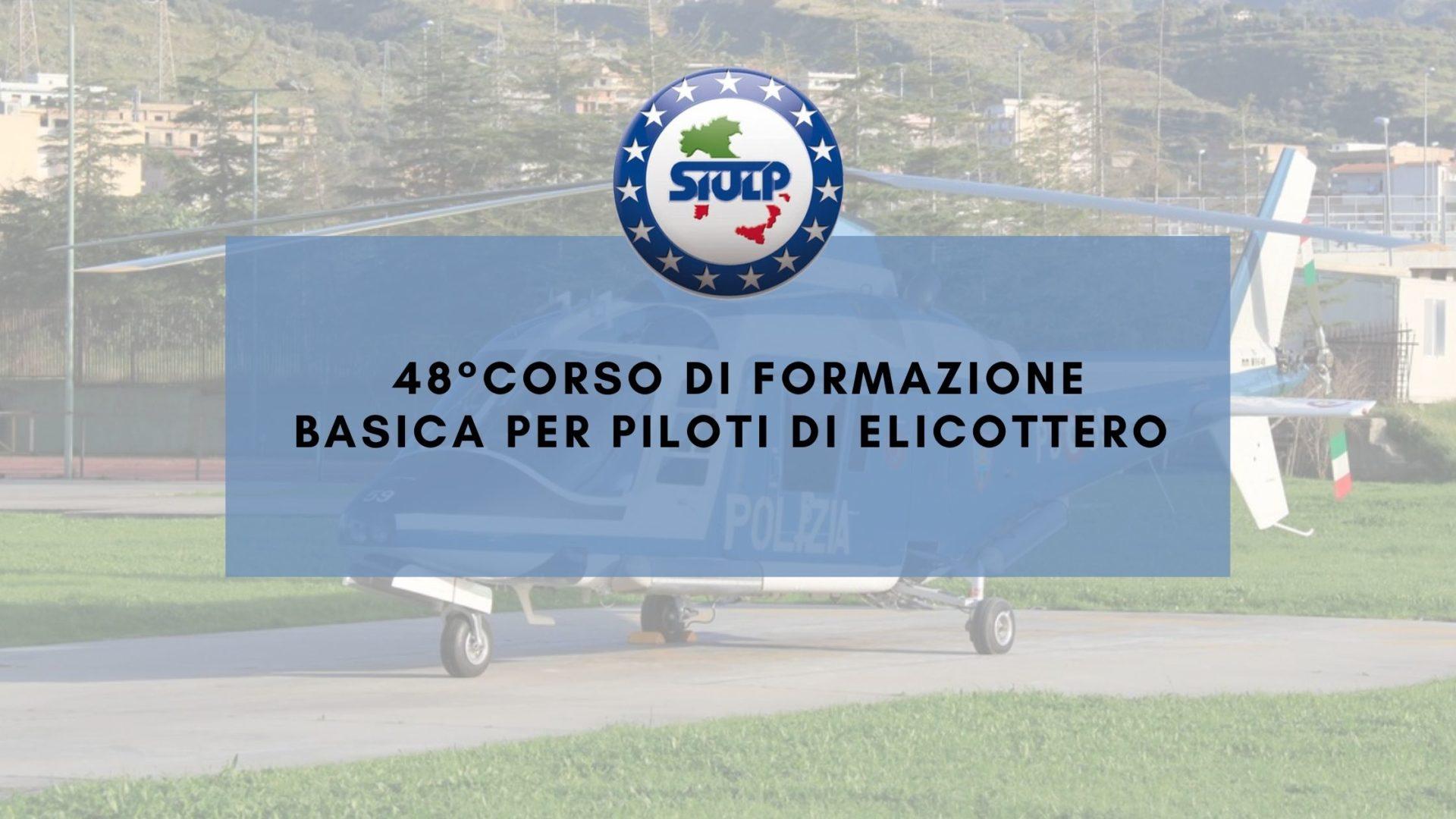 Selezione di personale della Polizia di Stato per la frequenza del 48° corso di formazione basica per 2 piloti di elicottero
