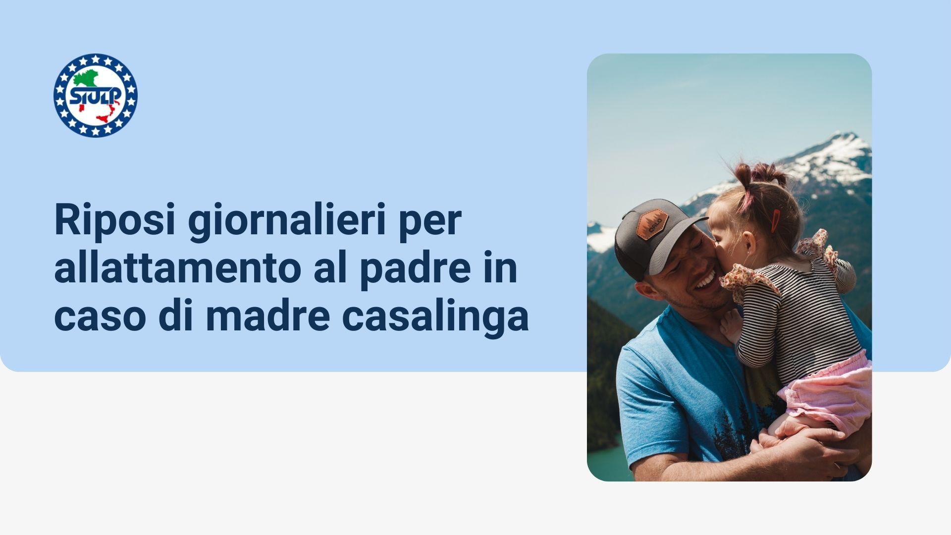 Riposi giornalieri per allattamento al padre in caso di madre casalinga