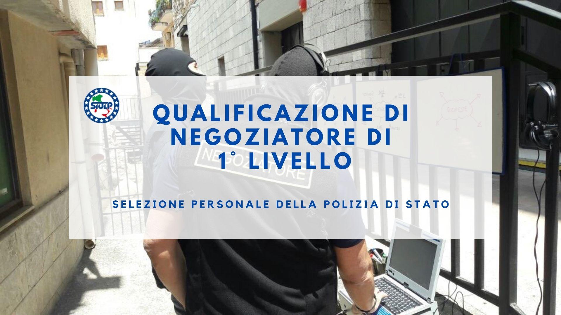 Selezione di personale per l’acquisizione della qualifica di negoziatore di primo livello della Polizia di Stato.