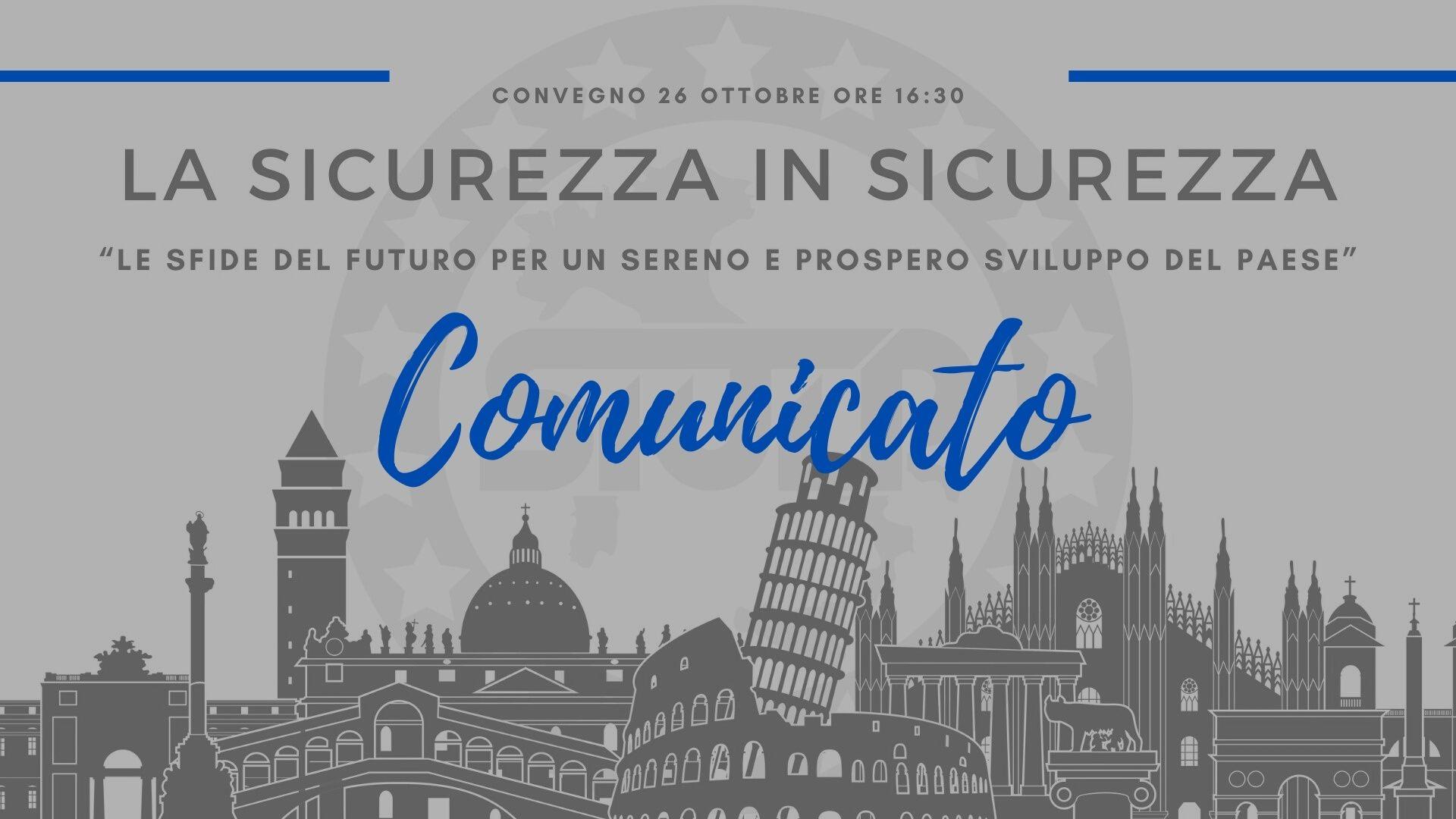 COMUNICATO STAMPA CONVEGNO: “LA SICUREZZA IN SICUREZZA”