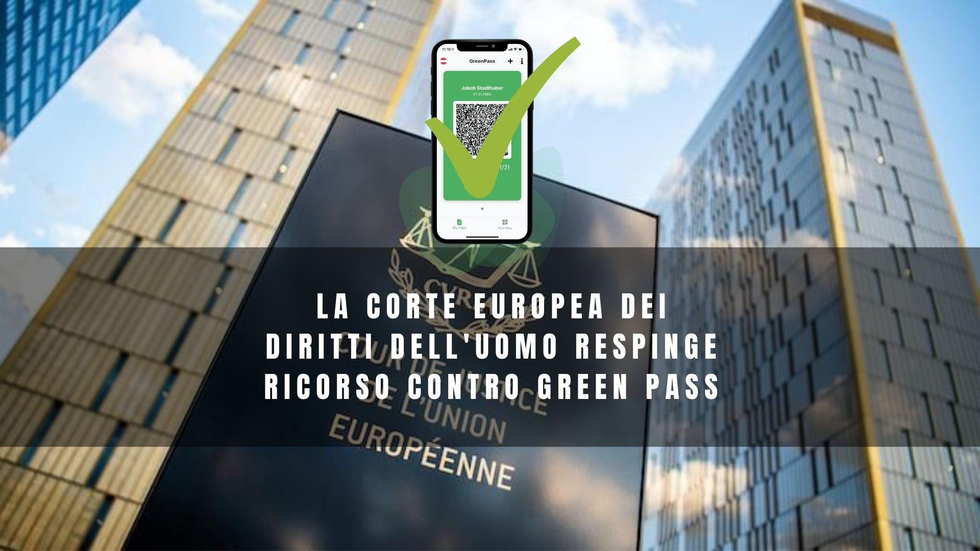 La Corte europea dei diritti dell'uomo respinge ricorso contro Green pass