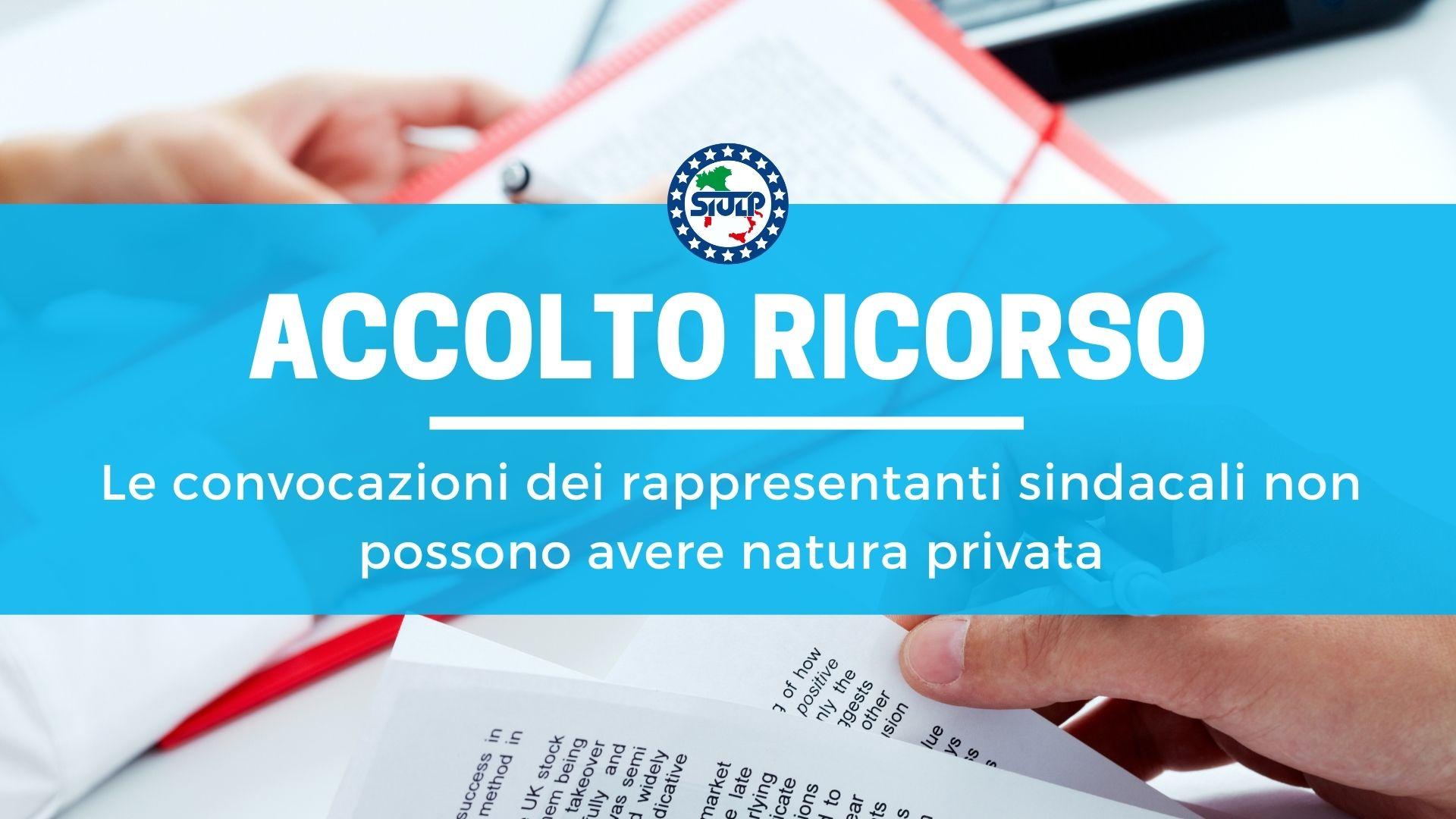 Le convocazioni dei rappresentanti sindacali non possono avere natura privata