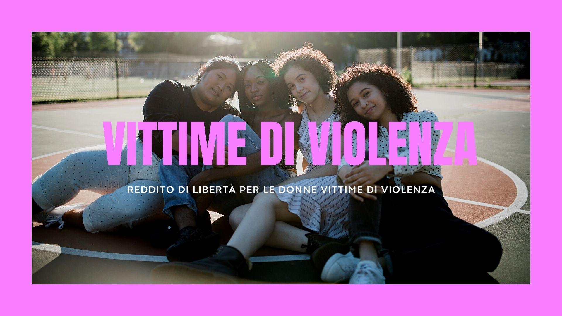 Reddito di libertà per le donne vittime di violenza