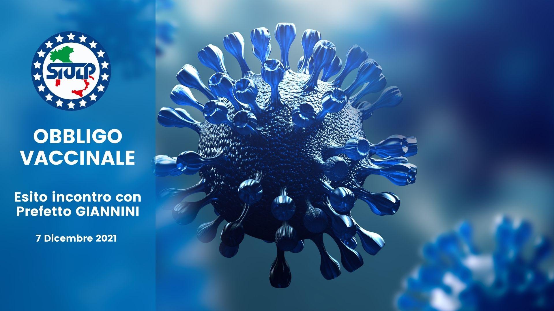 OBBLIGO VACCINALE: 7 Dicembre 2021 – Esito incontro con Prefetto GIANNINI