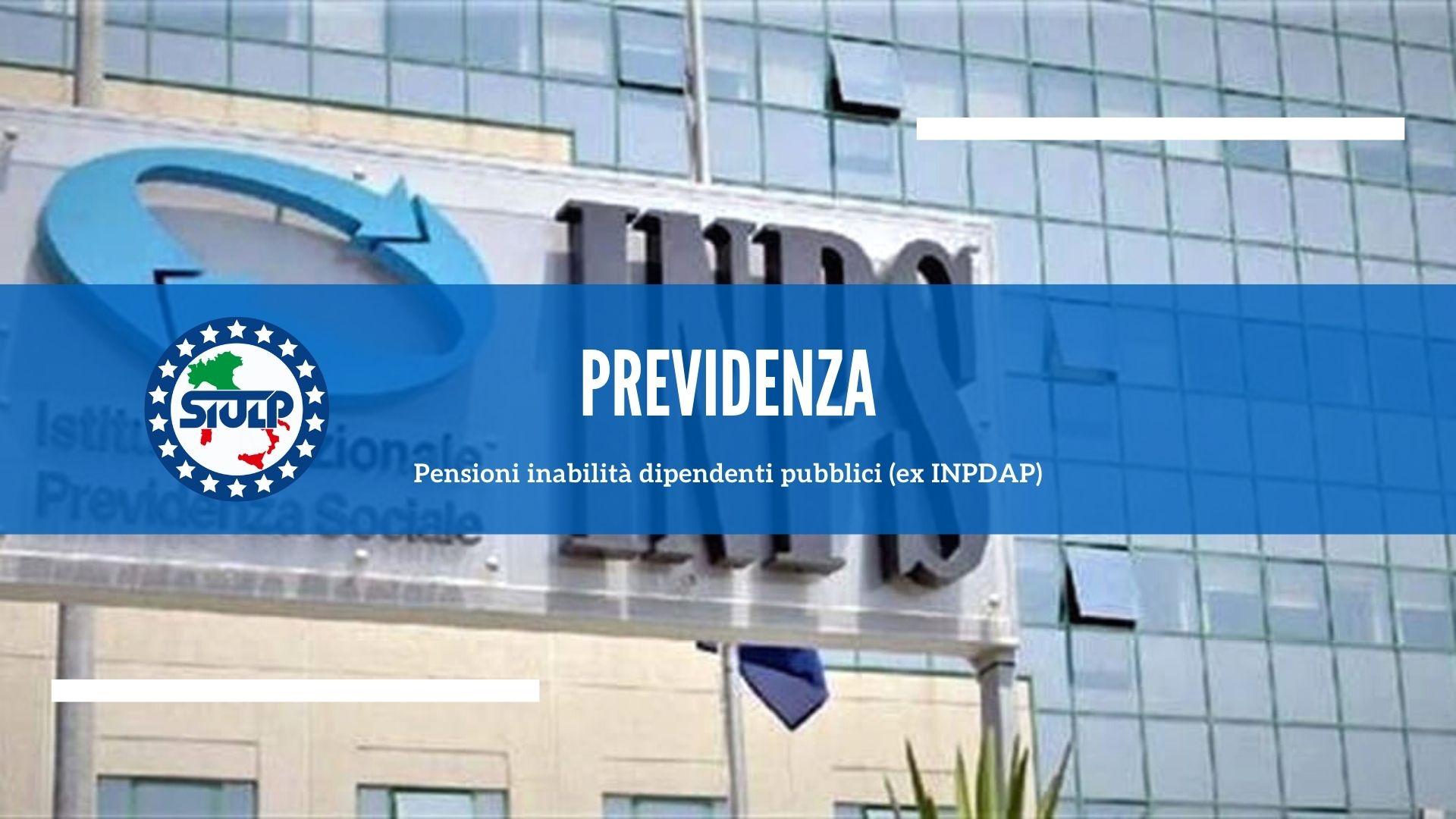 Pensioni inabilità dipendenti pubblici (ex INPDAP)
