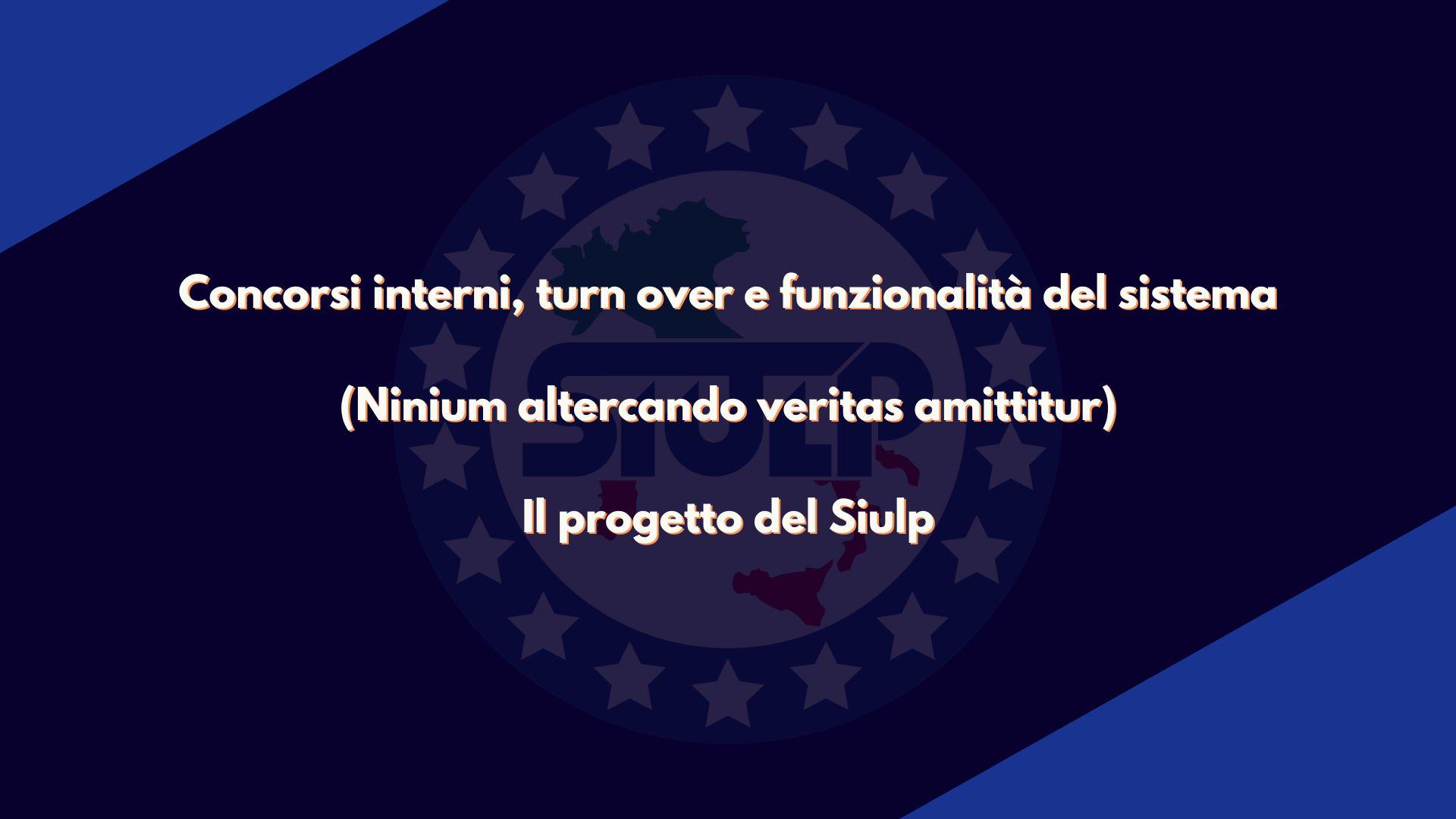 Concorsi interni, turn over e funzionalità del sistema – Il progetto del Siulp