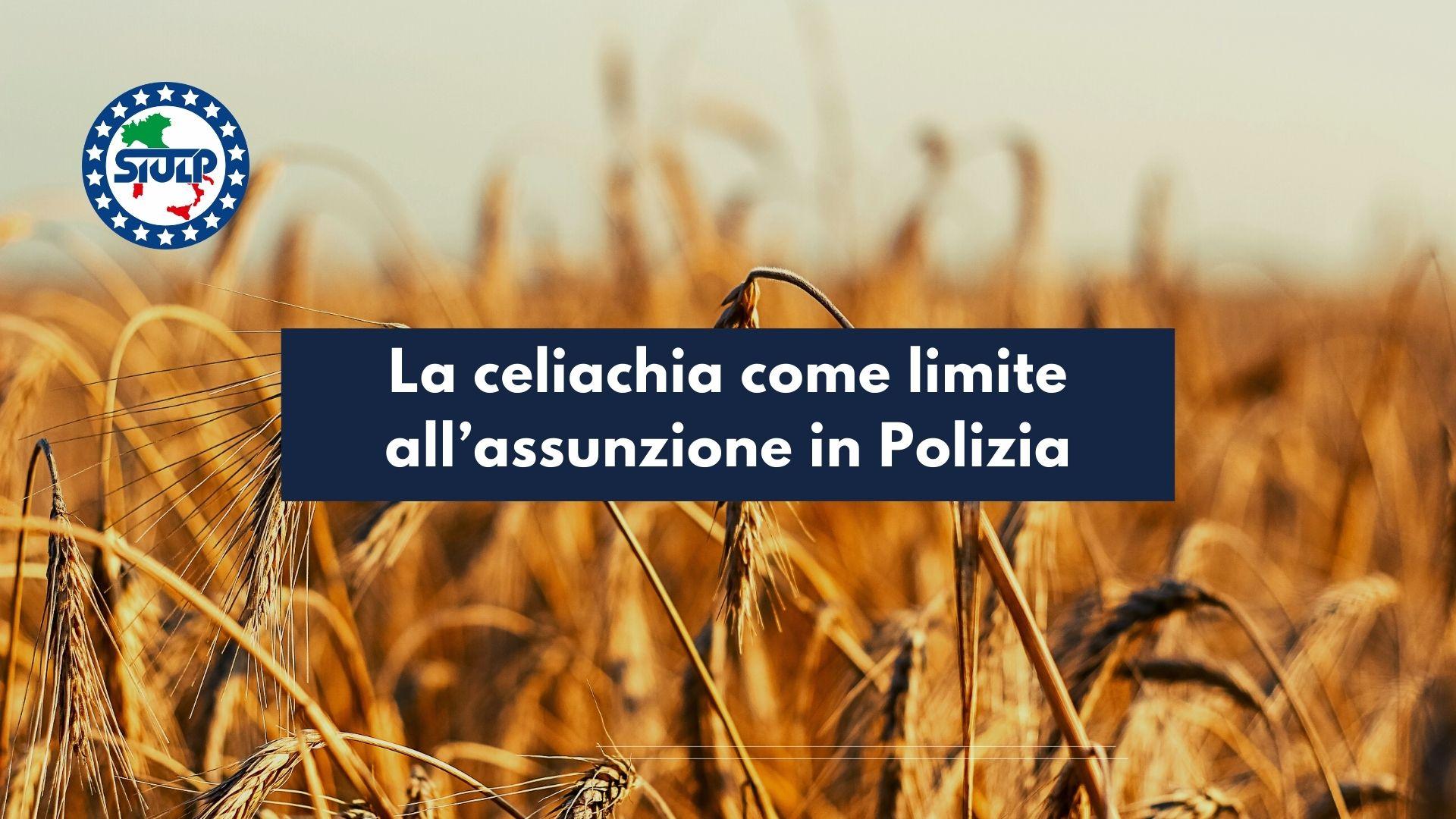 La celiachia come limite all’assunzione in Polizia