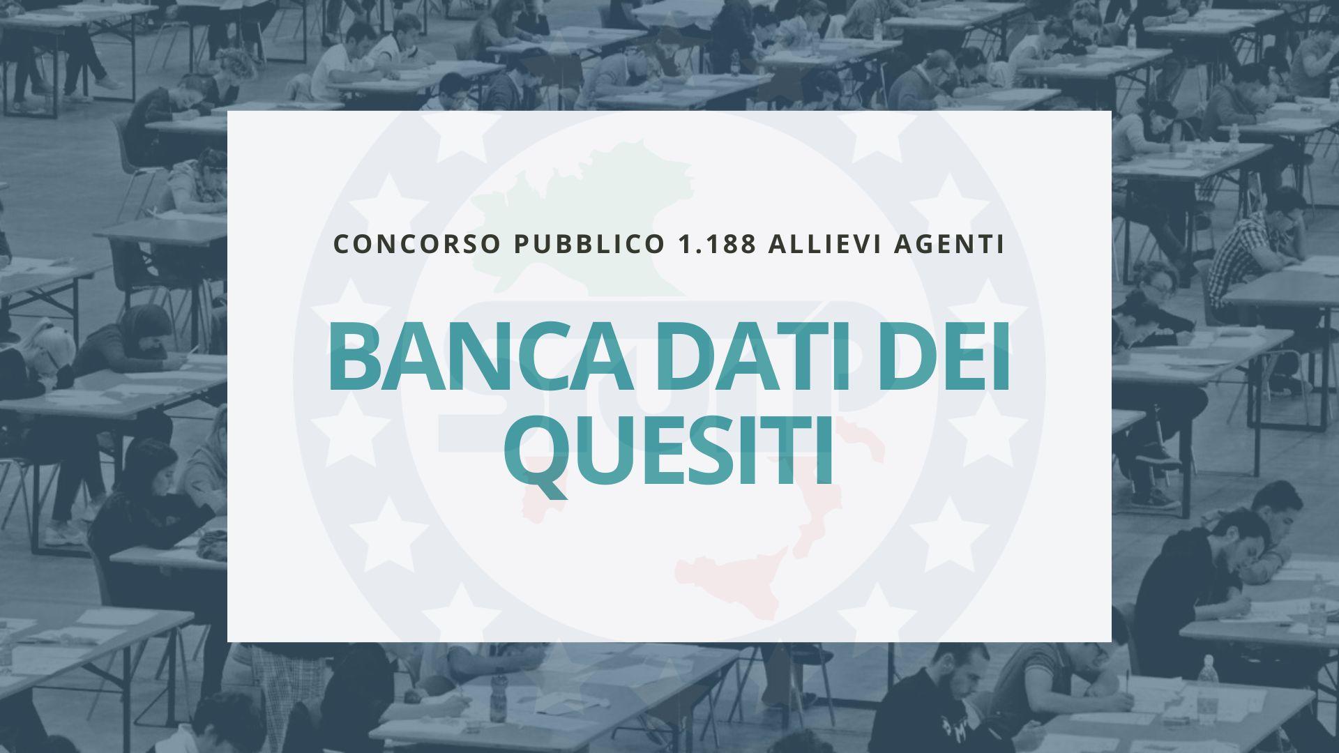 Pubblicazione della banca dati dei quesiti concorso pubblico 1.188 allievi agenti