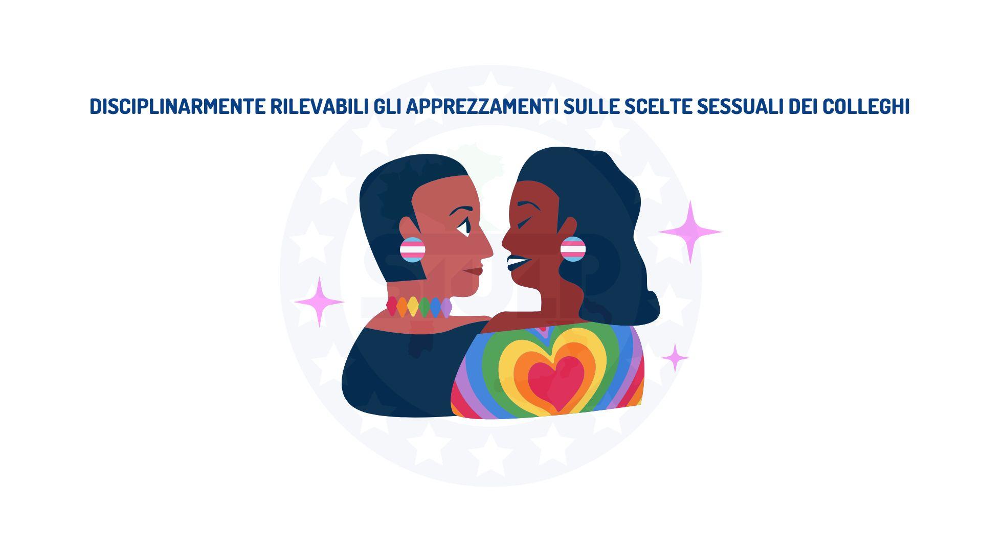 Disciplinarmente rilevabili gli apprezzamenti sulle scelte sessuali dei colleghi