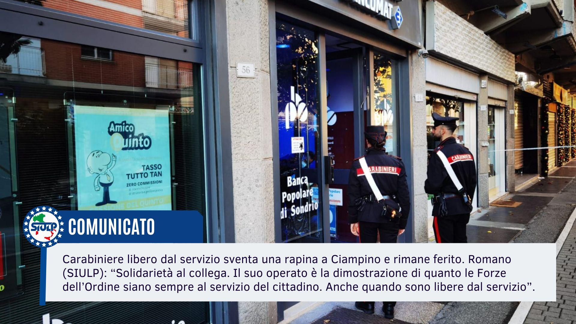 Carabiniere libero dal servizio sventa una rapina a Ciampino e rimane ferito