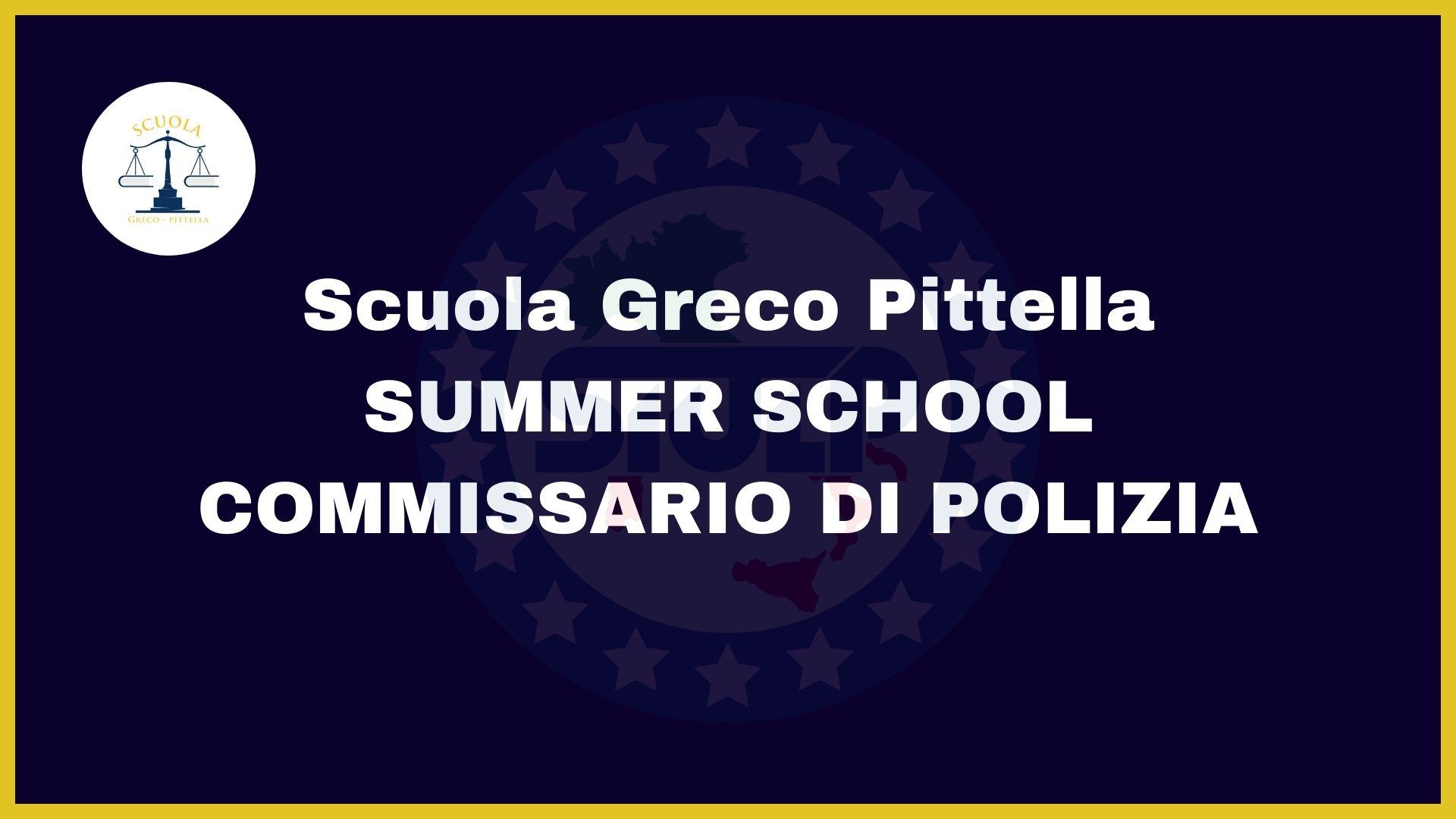 Summer School Greco-Pittella – Preparazione concorso Commissario di Polizia di Stato