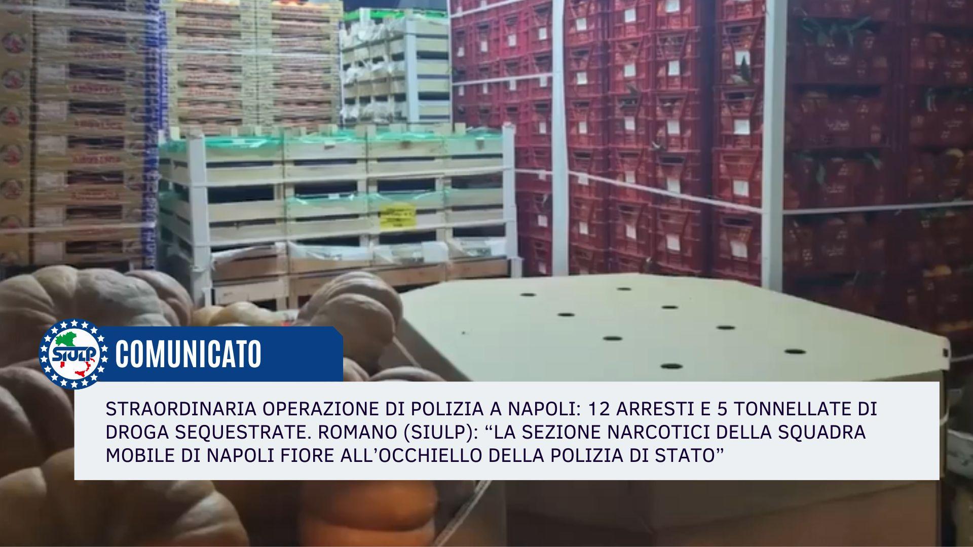 Straordinaria operazione di Polizia a Napoli: 12 arresti e 5 tonnellate di droga sequestrate