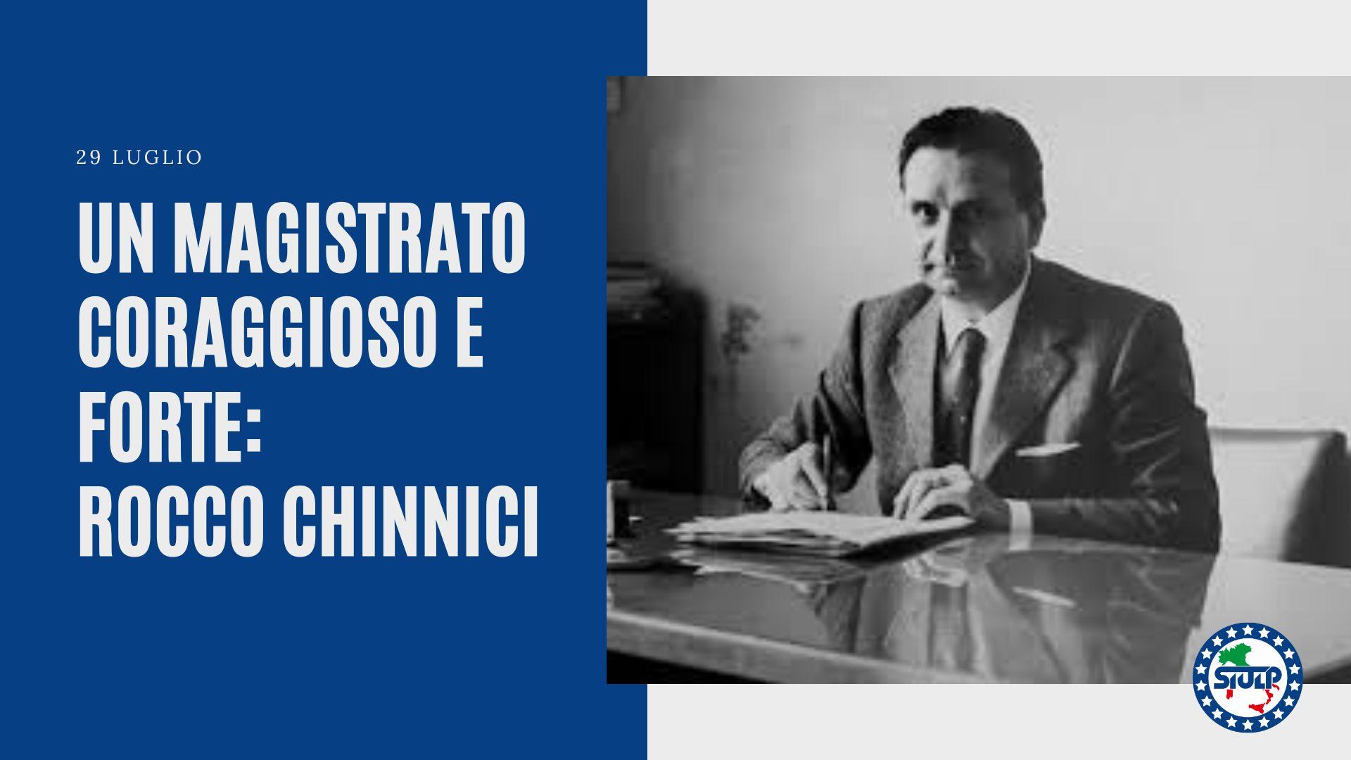 UN MAGISTRATO CORAGGIOSO E FORTE: ROCCO CHINNICI