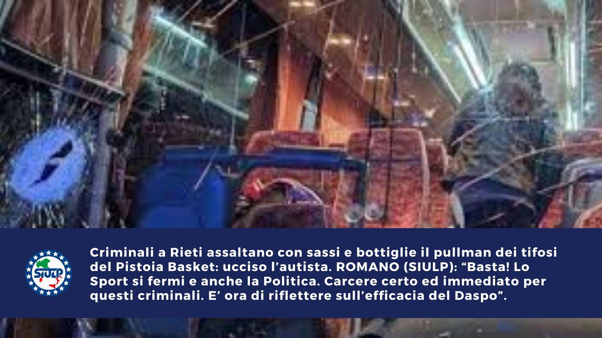Criminali a Rieti assaltano il pullman dei tifosi del Pistoia Basket: ucciso l’autista