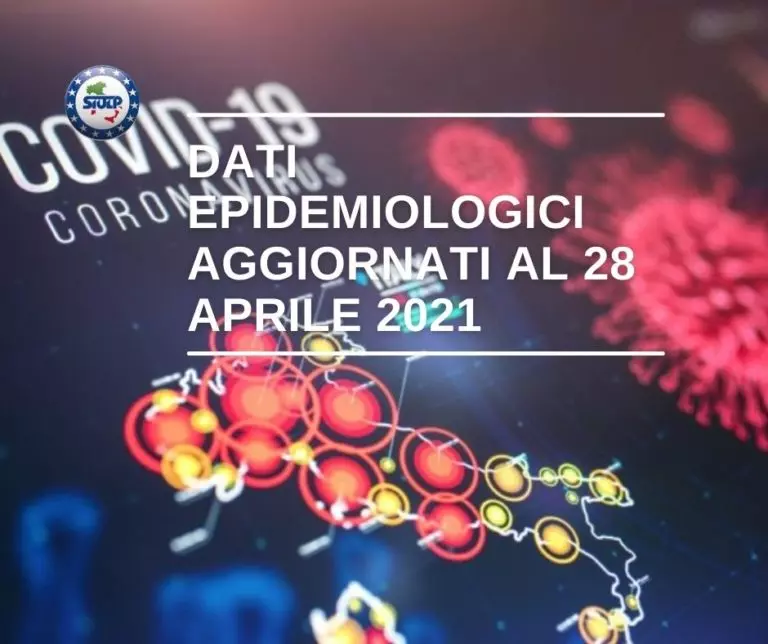 DATI EPIDEMIOLOGICI AGGIORNATI AL 28 APRILE 2021
