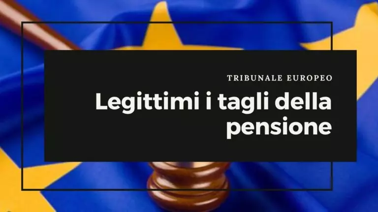 Legittimi i tagli della pensione