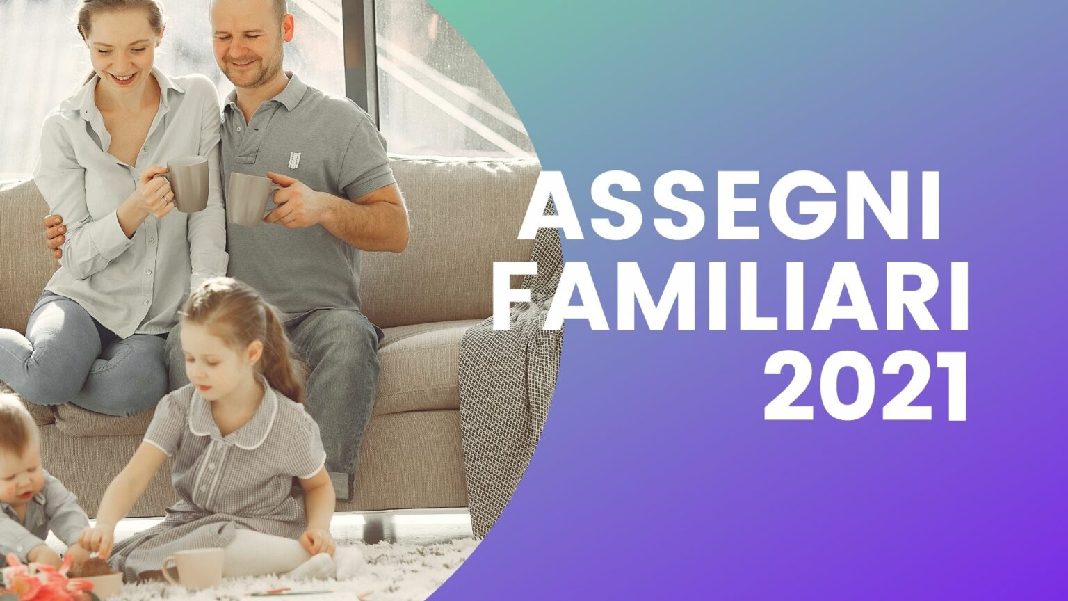 Assegni Familiari 2021: requisiti, regole, importi e scadenze - SIULP
