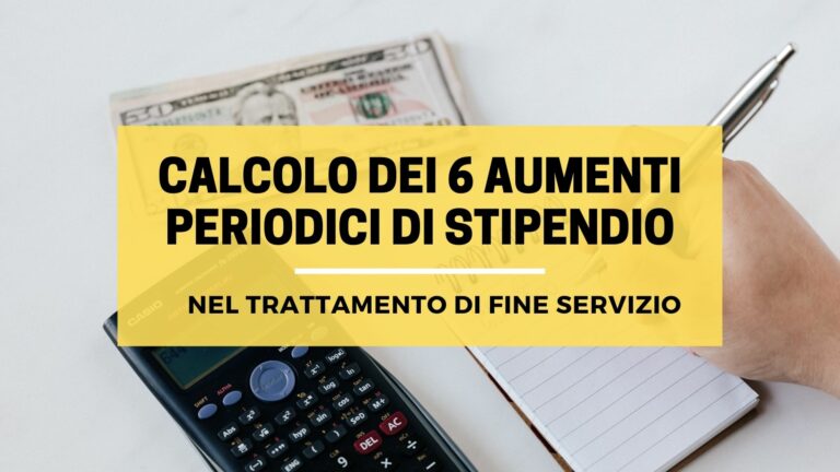 Calcolo dei sei aumenti periodici (6 Scatti) di stipendio