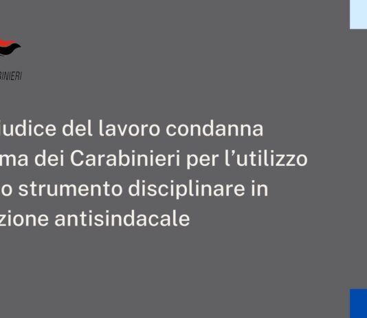 Condannata Arma dei Carabinieri per uso strumento disciplinare antisindacale
