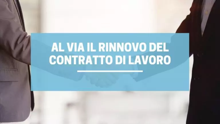 Al via il rinnovo del Contratto di lavoro