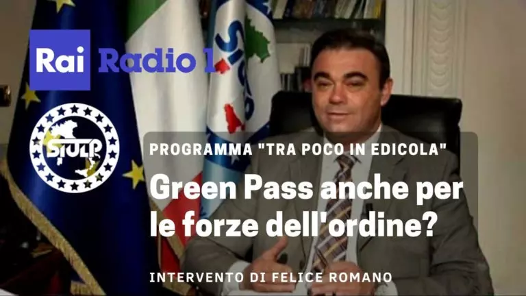 Felice Romano su Radio Rai 1 “Green Pass anche per le forze dell’ordine?”