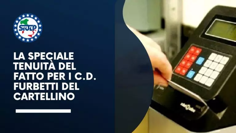 La speciale tenuità del fatto per i c.d. furbetti del cartellino
