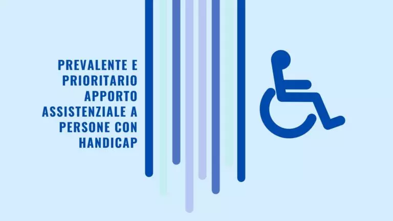 Prevalente e prioritario apporto assistenziale a persone con handicap