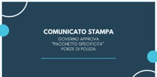 COMUNICATO STAMPA – Governo approva “Pacchetto Specificità” forze di Polizia