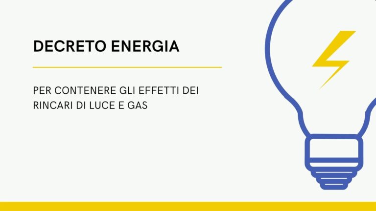“Decreto Energia” per contenere gli effetti dei rincari di luce e gas