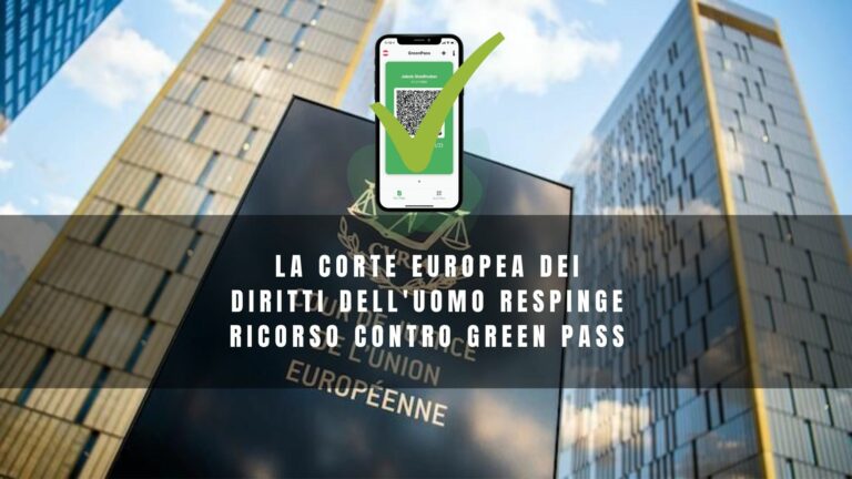 La Corte europea dei diritti dell’uomo respinge ricorso contro Green pass