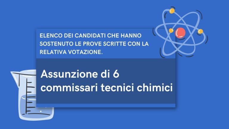 Prove scritte e votazione – Assunzione di 6 commissari tecnici chimici