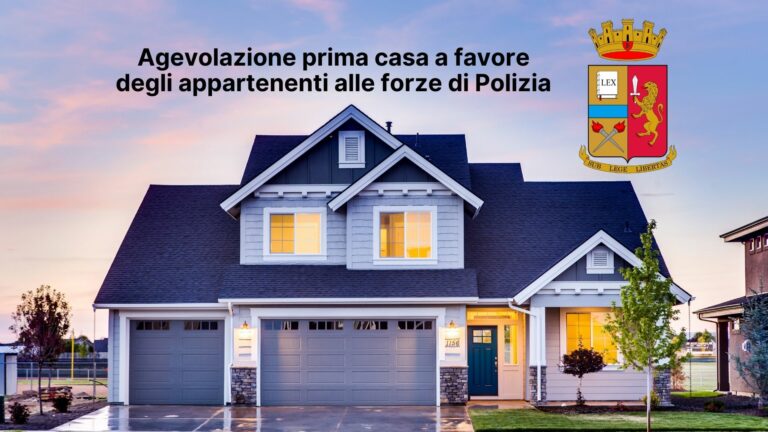 Agevolazione prima casa a favore degli appartenenti alle forze di Polizia