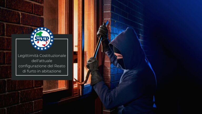Legittimità Costituzionale dell’attuale configurazione del Reato di furto in abitazione