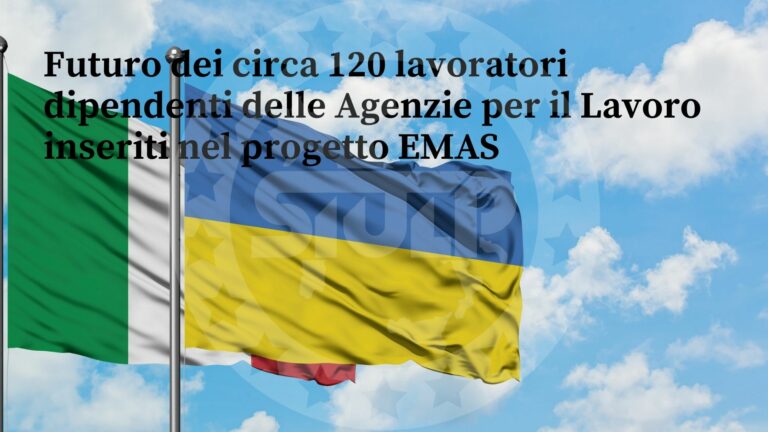 Futuro dei circa 120 lavoratori dipendenti delle Agenzie per il Lavoro inseriti nel progetto EMAS