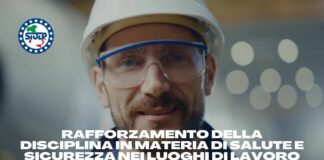 Rafforzamento della disciplina in materia di salute e sicurezza nei luoghi di lavoro