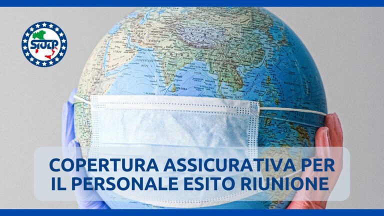 Esito Riunione – Copertura Assicurativa Covid19 per il Personale della PS