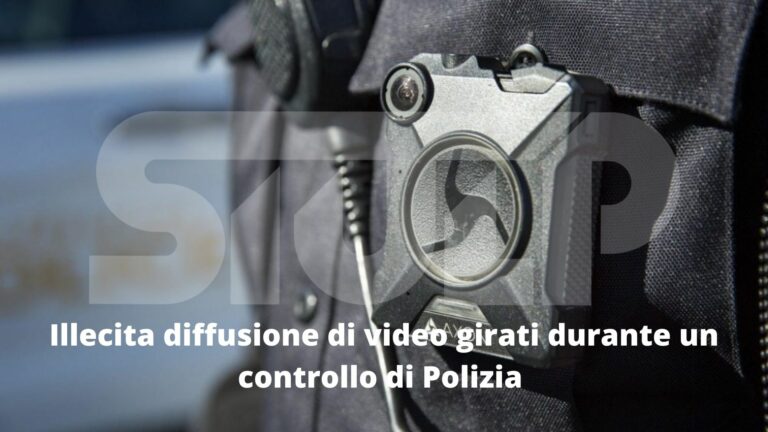 Illecita diffusione di video girati durante un controllo di Polizia 