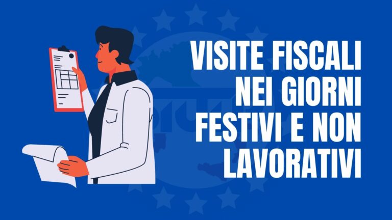 Visite fiscali nei giorni festivi e non lavorativi