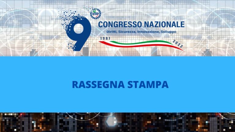 Rassegna Stampa –  IX congresso Nazionale del SIULP