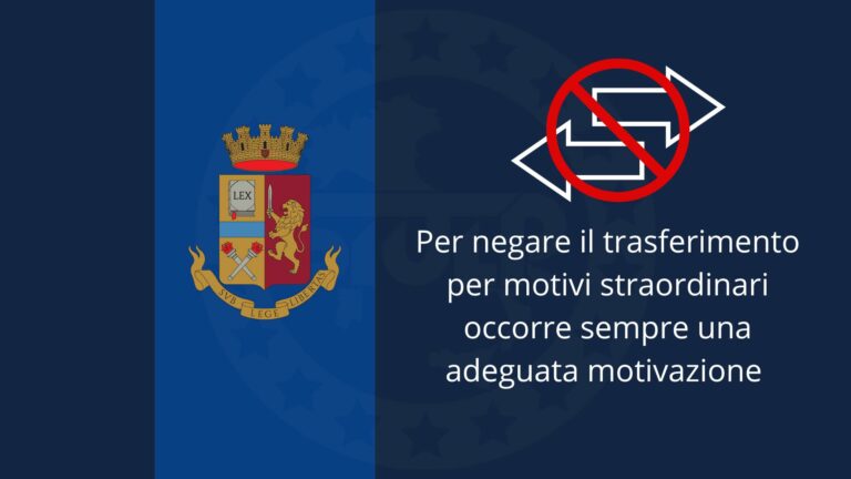 Per negare il trasferimento per motivi straordinari occorre sempre una adeguata motivazione