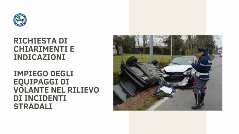 Richiesta di chiarimenti e indicazioni – Impiego degli equipaggi di Volante nel rilievo di incidenti stradali